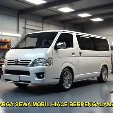 harga sewa mobil hiace berpengalaman